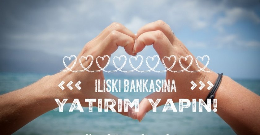 İlişki Bankasına Yatırım Yapın!